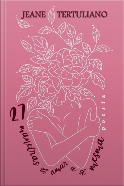 27 Maneiras De Amar A Si Mesma