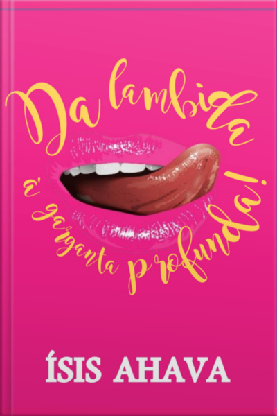 Da Lambida À Garganta Profunda!