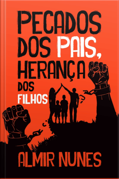 Pecados Dos Pais, Herança Dos Filhos