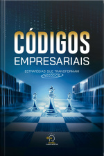 Códigos Empresariais: Estratégias Que Transformam Negócios
