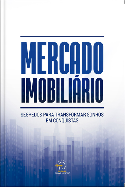 Mercado Imobiliário: Segredos Para Transformar Sonhos Em Conquistas