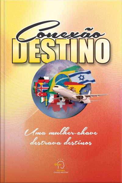 Conexão Destino: Uma Mulher-chave Destrava Destinos