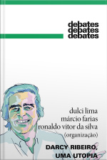 Darcy Ribeiro, Uma Utopia