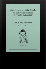 Elfriede Jelinek: Do Texto Impotente Ao Teatro Impossível