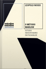 O Método Marlow: Estudos Indisciplinares Em Psicanálise