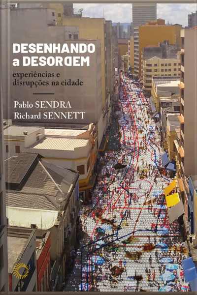 Desenhando A Desordem: Experiências E Disrupções Na Cidade