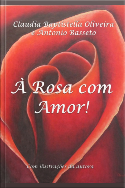 À Rosa Com Amor!