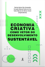 Economia Criativa Como Vetor Do Desenvolvimento Sustentável