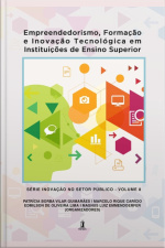 Empreendedorismo, Formação E Inovação Tecnológica Em Instituições De Ensino Superior