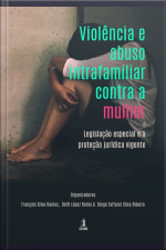 Violência E Abuso Intrafamiliar Contra A Mulher: