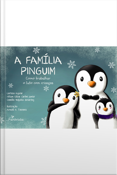 A Família Pinguim: Como Trabalhar O Luto Com Crianças