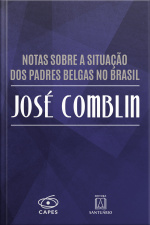 Notas Sobre A Situação Dos Padres Belgas No Brasil José Comblin