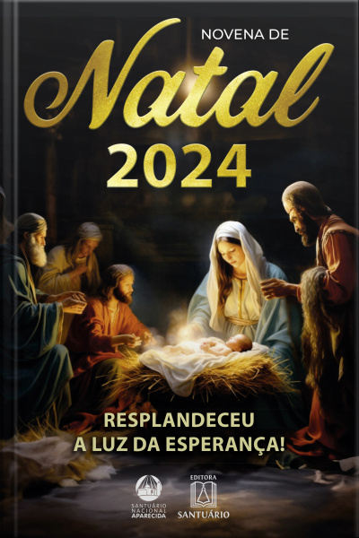 Novena De Natal 2024: Resplandeceu A Luz Da Esperança!