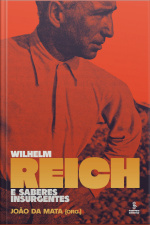 Wilhelm Reich E Saberes Insurgentes