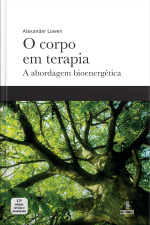 O Corpo Em Terapia: A Abordagem Bioenergética