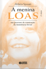 A Menina Loas: Um Processo De Construção Da Assistência Social
