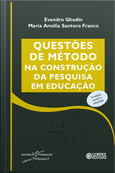 Questões De Método Na Construção Da Pesquisa Em Educação