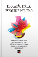 Educação Física, Esporte E Inclusão