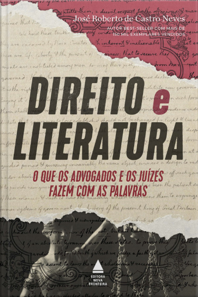 Direito E Literatura: O Que Os Advogados E Os Juízes Fazem Com As Palavras