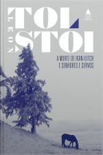 A Morte De Ivan Ilitch E Senhores E Servos