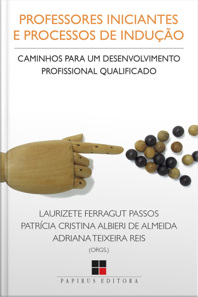 Professores Iniciantes E Processos De Indução: Caminhos Para Um Desenvolvimento Profissional Qualificado