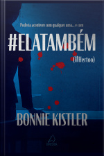 #elatambém: Poderia Acontecer Com Qualquer Uma… E Com