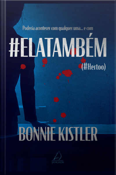 #elatambém: Poderia Acontecer Com Qualquer Uma… E Com