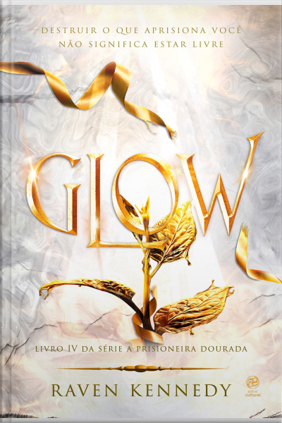 Glow: Livro 4 Da Série A Prisioneira Dourada