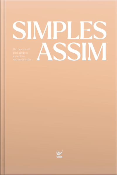 Simples Assim: Um Devocional Para Simples Encontros Extraordinários