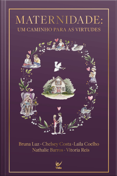 Maternidade: Um Caminho Para As Virtudes