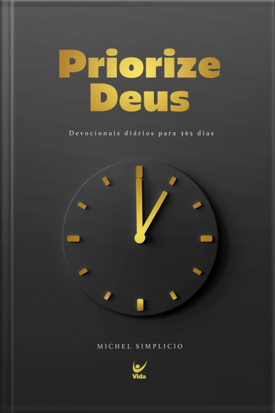 Priorize Deus: Devocionais Diários Para 366 Dias