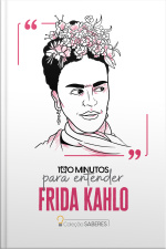 100 Minutos Para Entender Frida Kahlo