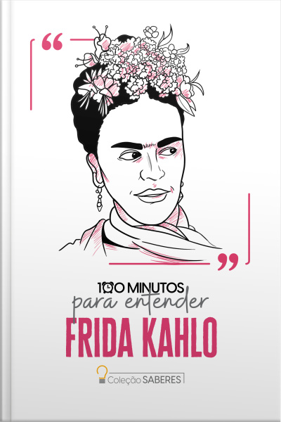 100 Minutos Para Entender Frida Kahlo