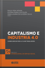 Capitalismo E Industria 4.0: Consecuencias Para La Clase Trabajadora