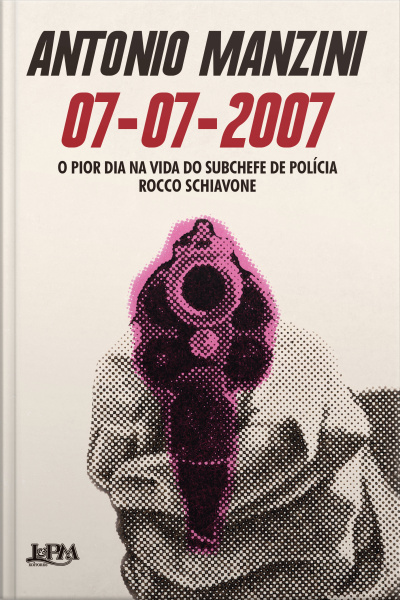 07-07-2007: O Pior Dia Na Vida Do Subchefe De Polícia Rocco Schiavone