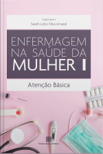 Enfermagem Na Saúde Da Mulher: Atenção Básica