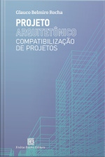 Projeto Arquitetônico: Compatibilização De Projetos