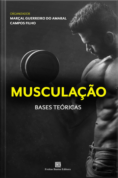 Musculação: Bases Teóricas
