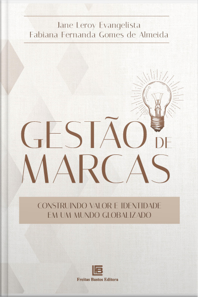 Gestão De Marcas: Construindo Valor E Identidade Em Um Mundo Globalizado