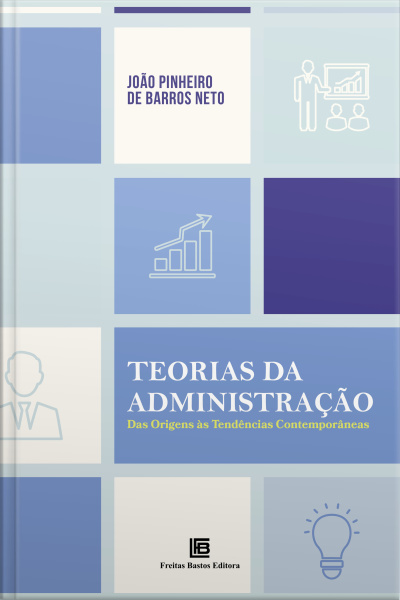 Teorias Da Administração: Das Origens Às Tendências Contemporâneas