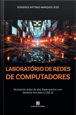 Laboratório De Redes De Computadores: Simulando Redes De Alto Desempenho Com Network Simulator 2 (ns-2)