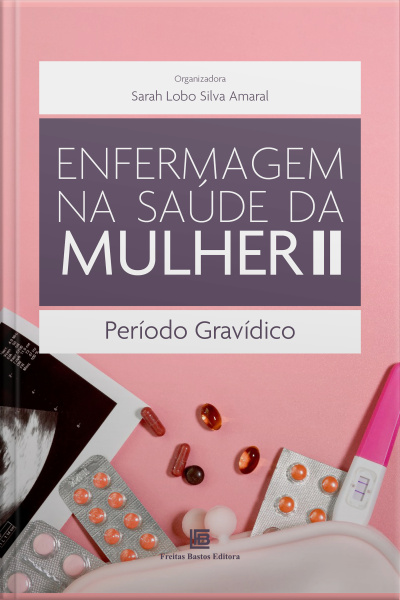 Enfermagem Na Saúde Da Mulher Ii: Período Gravídico