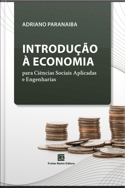Introdução À Economia Para Ciências Sociais Aplicadas E Engenharias