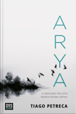 Arya: O Desnudar De Uma Dentre Tantas Almas