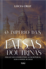 O Império Das Falsas Doutrinas