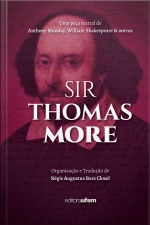 Sir Thomas More: Uma Peça Teatral De Anthony Munday, William Shakespeare  Outros