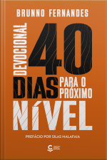 Devocional 40 Dias Para O Próximo Nível