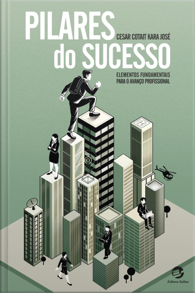 Pilares Do Sucesso: Elementos Fundamentais Para O Avanço Profissional