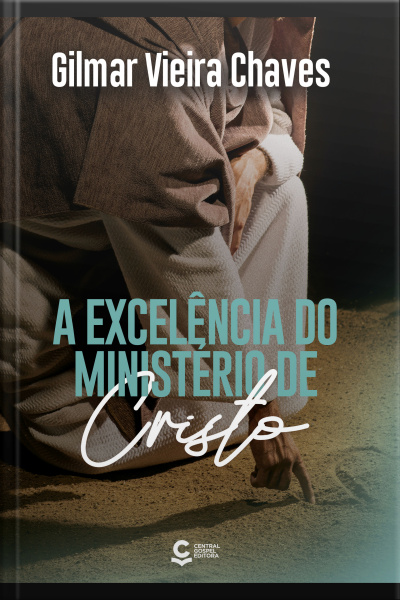 A Excelência Do Ministério De Cristo