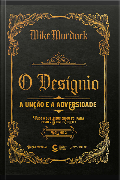 O Desígnio: A Unção E A Adversidade (vol.2)
